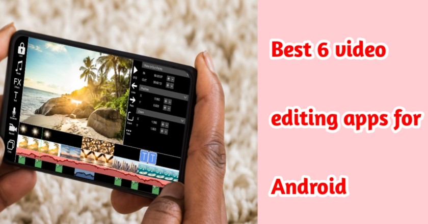Best 6 video editing apps